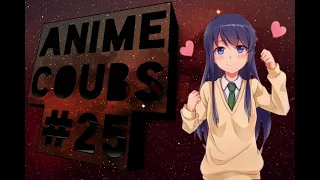 ANIME COUBS #25 | amv / funny / gifs with sound / coub / аниме музыка / anime / anime music