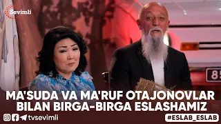 ESLAB - MA'SUDA VA MA'RUF OTAJONOVLAR BILAN BIRGA-BIRGA ESLASHAMIZ