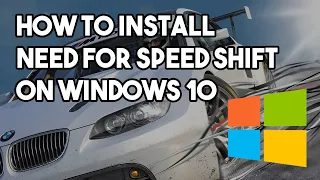 How to Install NFS Shift on a Windows 10 PC | Classic NFS PC Install Tutorials
