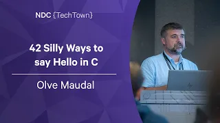 42 Silly Ways to say Hello in C - Olve Maudal - NDC TechTown 2022