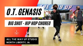 O.T Genasis - Big Shot Hip Hop Choreography - All The Way Up Hip Hop Studio - North Liberty, IA