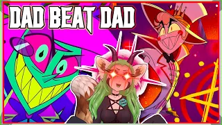 DAD BATTLE | "Dad Beat Dad" Hazbin Hotel // S1E5 | Vivziepop | vtuber REACTION NIGHT