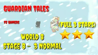 Guardian Tales 8-3 Normal (Full 3 Stars) - Guardian Tales