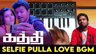 Kaththi - Vijay Meets Samantha | Love Bgm By Raj Bharath | Thalapathy Vijay | Anirudh | Selfie pulla