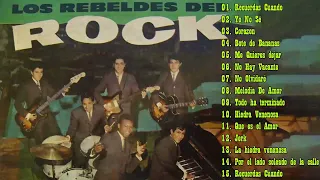 Los Rebeldes Del Rock Las Mejor Canciones ~ Los Rebeldes Del Rock (Disco Completo)