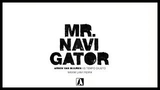 Armin van Buuren vs Tempo Giusto - Mr. Navigator (Maxim Lany Remix)