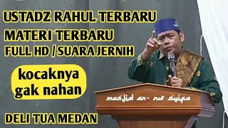 USTADZ RAHUL - USTADZ IRFAN YUSUF TERBARU 2021 - MASJID AN-NUR SYIFA , DELI TUA MEDAN - TERBARU