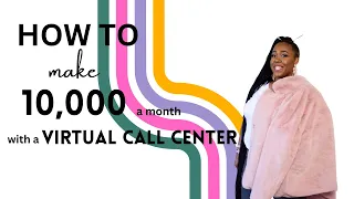 How To Make $10,000 A Month With A Virtual Call Center