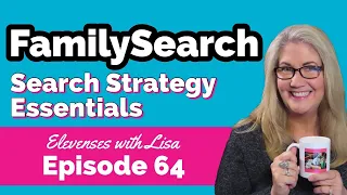 How to Use FamilySearch  - Essential Search Strategies