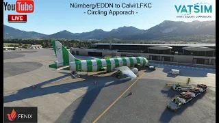 MSFS | FENIX A320 | Nuernberg/EDDN to Calvi/LFKC - Circling Apporach | VATSIM