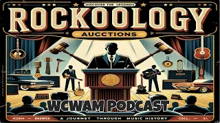 WCWAM S2 Episode 16 Spa Guy & Legends Unveiled: Inside Rockology Auctions with Norm Brewer