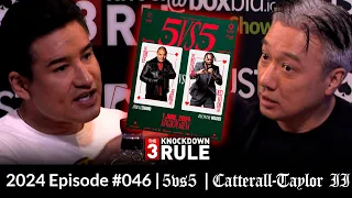 THE 3 KNOCKDOWN RULE EPISODE 46 | 5V5 | CATTERALL - TAYLOR II