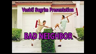 Bunty Singh - Bad Neighbor