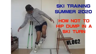 Ski Training Summer 2020 VLOG2 How Not to Hip Dump in a Ski Turn (English Version)