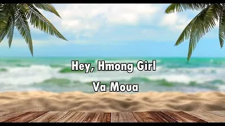 (Karaoke Version) Va Moua - Hey Hmong Girl