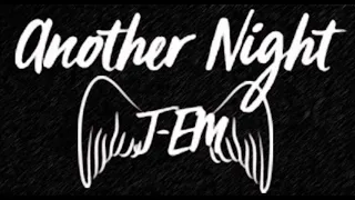 J-EM - Another Night Remix