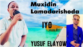 MUXIDIN LAMADARISHODA IYO YUSUF ELAYOW | TAWAKAL STUDIO CENTER 2022