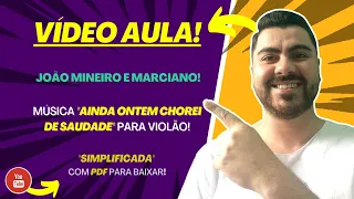 Ainda Ontem Chorei De Saudade - João Mineiro e Marciano - [VÍDEO AULA]