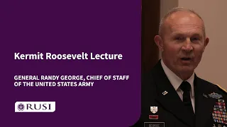 Kermit Roosevelt Lecture – given by General Randy George, Chief of Staff of the United States Army