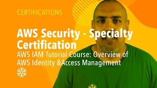 AWS IAM Tutorial Course: Overview of AWS Identity & Access Management