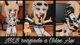 °MLB reagindo a Chloe Aus° ♥︎Bielly - Inagaki♥︎