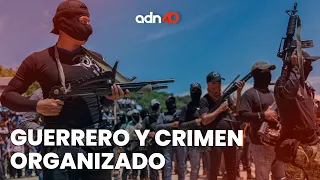 La guerra entre el crimen organizado y la política en Guerrero | Todo Personal #Opinión