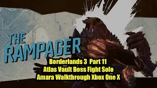 Borderlands 3 Part 11 Opening Atlas' Vault The Rampager Boss Fight Solo Amara Walkthrough Xbox One X