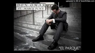 "El Parque" - Don Omar Ft. Marcy Place - (2008) - El Orfanato The Mixtape