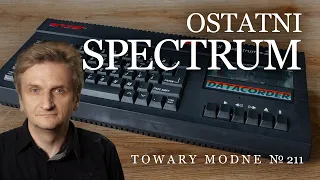 Ostatni ZX Spectrum [TOWARY MODNE 211]