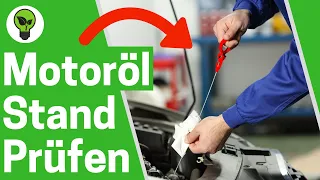Ölstand Kontrollieren ✅ ULTIMATIVE ANLEITUNG: Wie Auto Motorölstand Messen & Wann Ölmessstab Prüfen?