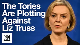 The Desperate Tory Plot To Oust Liz Truss