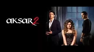 Aksar 2(2017) MashUp SerieS