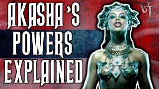 Vampire Chronicles: All Of Akasha's Powers Explained