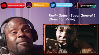 Kevin Gates - Super General 2 | REACTION
