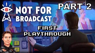 Not For Broadcast (PC) - Let's Play First Playthrough (Part 2)