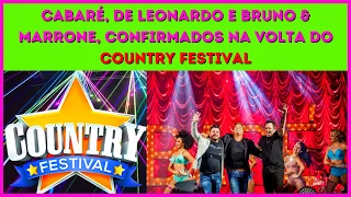 CABARÉ de Leonardo e Bruno e Marrone confirmados na volta do Country Festival