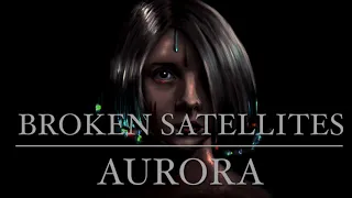 AURORA - Broken Satellites