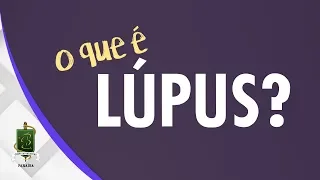 O que é lúpus?