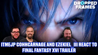 itmeJP Cohhcarnage and Ezekiel III React To Final Fantasy XVI Trailer