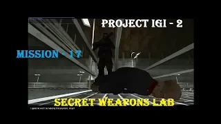 Project IGI - 2 | Covert Strike - Mission - 17 | SECRET WEAPONS LAB