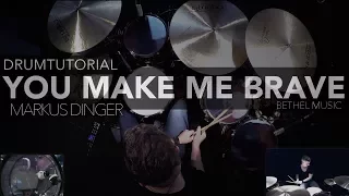 YOU MAKE ME BRAVE - BETHEL MUSIC - Drumcover & Tutorial Markus Dinger