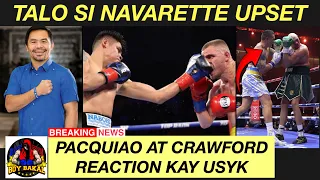 BREAKING: Navarette TALO Upset | Pacquiao Reaction Kay usyk | Crawford Reaction Kay Usyk #1 P4P