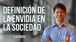 Eugenio Guerrero | Definición de la envidia en la sociedad