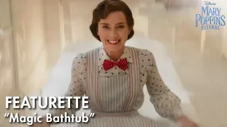 "Magic Bathtub" Featurette | Mary Poppins Returns