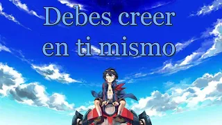 Debes creer en ti mismo/ Tengen toppa gurren lagann