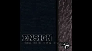 Ensign - Direction Of Things To Come