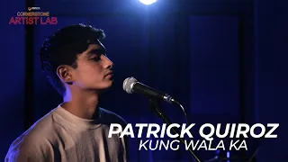 PQ LIVE: Kung Wala Ka - Patrick Quiroz | CS ARTIST LAB