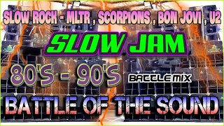 SLOW JAM / SLOW ROCK POWER REMIX 2023 . SCORPIONS , BON JOVI , AEROSMITH . SLOW JAM BATTLE MIX