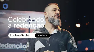 Luciano Subirá | DÍZIMO: CELEBRAÇÃO DA REDENÇÃO