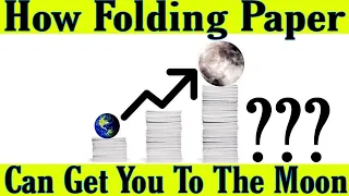 Will A Piece Of Paper, Folded 42 Times, Reach The Moon?